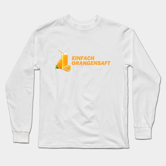 Einfach Orangensaft - Money Boy Zitate Long Sleeve T-Shirt by Deutsche Memes